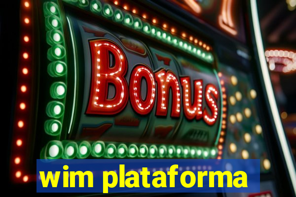 wim plataforma